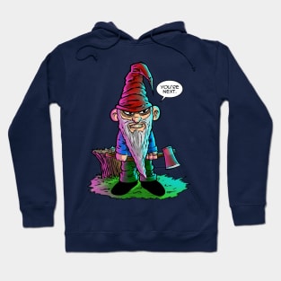 Gno one messes with the Gnome Hoodie